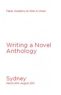 Writing a Novel, Sydney March 2011-August 2011 - James Bradley, Kathryn Heyman