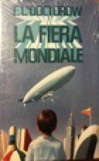 La fiera mondiale - E.L. Doctorow, Roberta Rambelli