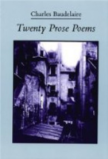 20 gedichten in proza, vingt poêmes en prose - Charles Baudelaire, Nannie Nieland-Weits