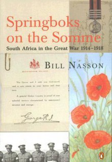 Springboks on the Somme: South Africa in the First World War - Bill Nasson