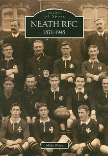 Neath RFC 1871-1945 - Mike Price