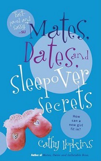 Mates, Dates, and Sleepover Secrets - Cathy Hopkins