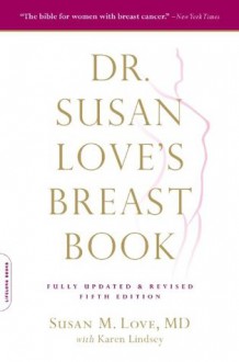 Dr. Susan Love's Breast Book (A Merloyd Lawrence Book) - Susan M. Love, Karen Lindsey