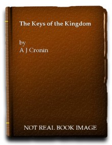 The Keys of the Kingdom - CRONIN A J