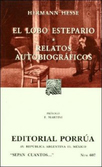 El lobo estepario * Relatos autobiográficos - Hermann Hesse