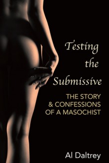 Testing the Submissive - Al Daltrey