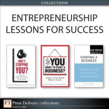 Entrepreneurship Lessons for Success (Collection) - Edward D. Hess, Charles F. Goetz, R. Duane Ireland, Bruce Barringer