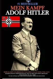 Mein Kampf: Vol. I and Vol. II - Adolf Hitler