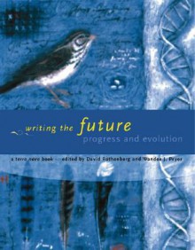 Writing the Future: Progress and Evolution - Wandee J. Pryor, David Rothenberg