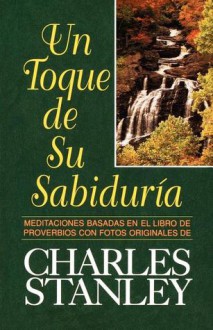 Un Toque de Su Sabiduria - Charles F. Stanley