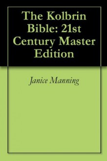 The Kolbrin Bible: 21st Century Master Edition - Janice Manning, Marshall Masters