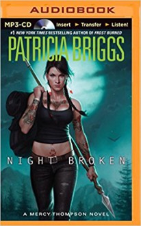 Night Broken (Mercy Thompson Series) - Patricia Briggs, Lorelei King