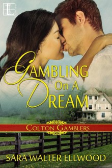 Gambling on a Dream - Sara Walter Ellwood