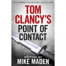 Tom Clancy's Point of Contact - Mike Maden