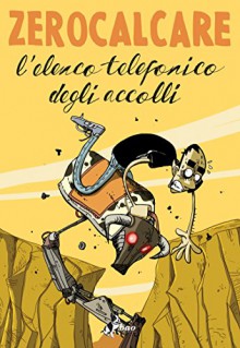 L'elenco telefonico degli accolli - Zerocalcare