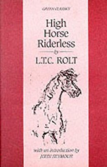 High Horse Riderless - L.T.C. Rolt