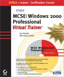 MCSE Windows 2000 Professional E-Trainer [With 2 CDROMs] - Lisa Donald, James Chellis