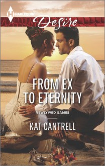 From Ex to Eternity - Kat Cantrell