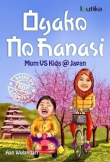 Oyako no Hanashi: Mom vs Kids @ Japan - Aan Wulandari Usman