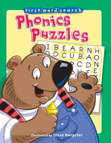 First Word Search: Phonics Puzzles - Sterling Publishing Company, Inc., Steve Harpster