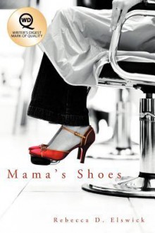 Mamas Shoes - Rebecca Elswick