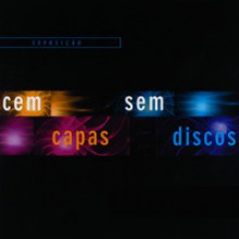 Cem Capas Sem Discos, da Coleção de Luís Villas Boas - José Duarte, Jorge Garcia, Paulo Gil