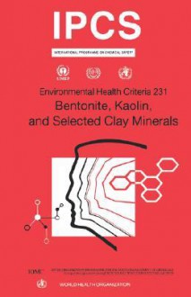 Bentonite, Kaolin and Selected Clay Minerals - Who, World Health Organization, IPCS