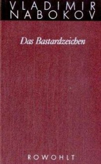 Das Bastardzeichen. Roman - Vladimir Nabokov