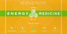 The Energy Medicine Kit - Donna Eden