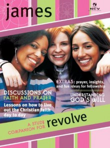 Revolve Study Guide: James - Thomas Nelson Publishers