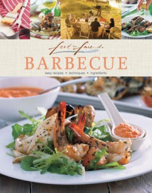 Barbecue: Easy Recipes, Techniques, Ingredients - Murdoch Books