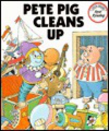 Pete Pig Cleans Up - Jay Hulbert