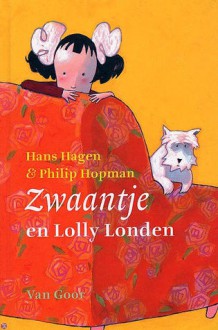 Zwaantje en Lolly Londen - Hans Hagen, Philip Hopman