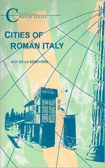 Cities of Roman Italy - Guy de la Bedoyere