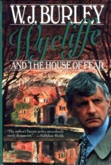 Wycliffe and the House of Fear - W.J. Burley