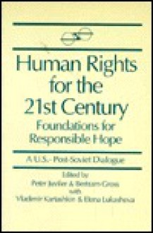 Human Rights for the Twenty-First Century: Foundations for Responsible Hope - Bertram Gross