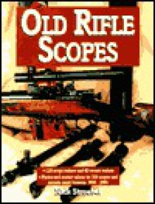 Old Rifle Scopes - Nick Stroebel