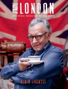 J'aime London - Alain Ducasse