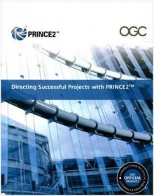 Directing Successful Projects with Prince2[[ 2009 Edition Manual - The Stationery Office