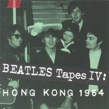 Beatles Tapes IV: Hong Kong 1964 - Jerden Records