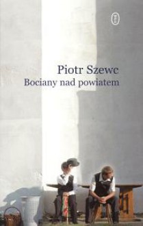 Bociany nad powiatem - Piotr Szewc