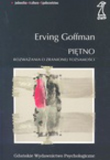 Piętno : rozważania o zranionej tożsamości - Erving Goffman