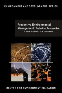 Preventative Environmental Management: An Indian Perspective - Shyam R. Asolekar, R. Gopichandran