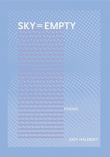 Sky=Empty - Judy Halebsky