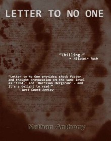 LETTER TO NO ONE: A Sci-Fi Tale of Tragedy - Nathan Anthony