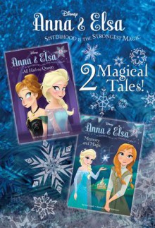 Anna & Elsa #1: All Hail the Queen/Anna & Elsa #2: Memory and Magic (Disney - Erica David