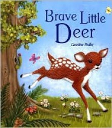 Brave Little Deer - Jillian Harker, Caroline Pedler