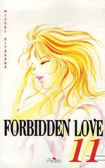 Forbidden Love 11 - Miyuki Kitagawa, Kyoko Takeda