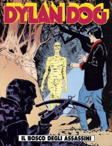 Dylan Dog n. 70: Il bosco degli assassini - Tiziano Sclavi, Claudio Chiaverotti, Gianluigi Coppola, Angelo Stano