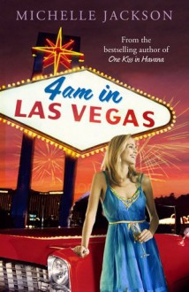 4 Am In Las Vegas - Michelle Jackson